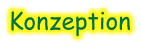 Konzeption